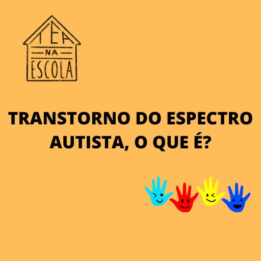 Post quadrado de fundo laranja. Acima e à esquerda está a logo do blog. No centro está escrito: Transtorno do espectro autista, o que é? Abaixo e à direita uma ilustração feita com mãos coloridas e com rostinhos sorrindo desenhados, representando a diversidade no TEA. Fim da descrição.