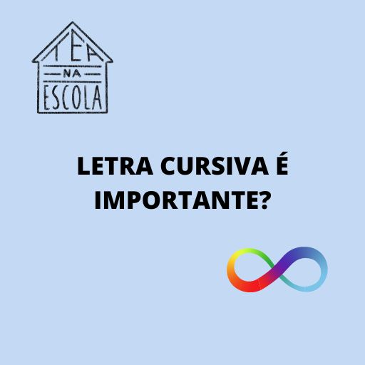 Imagem quadrada de fundo azul. Acima e à esquerda está a logo do blog. No centro está escrito em preto: Letra cursiva é importante? embaixo e à direita está uma ilustração do símbolo do infinito colorido.